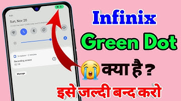 how to remove green dot in infinix, infinix me green dot kya hai