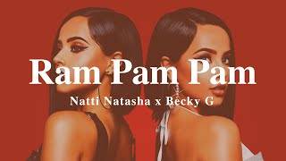 A + LYRICS | Ram Pam Pam - Natti Natasha x Becky G