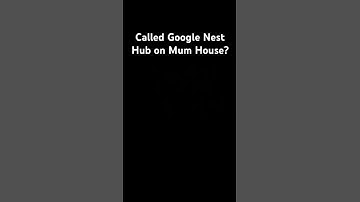 called Google Nest hub on Mum House? #music
