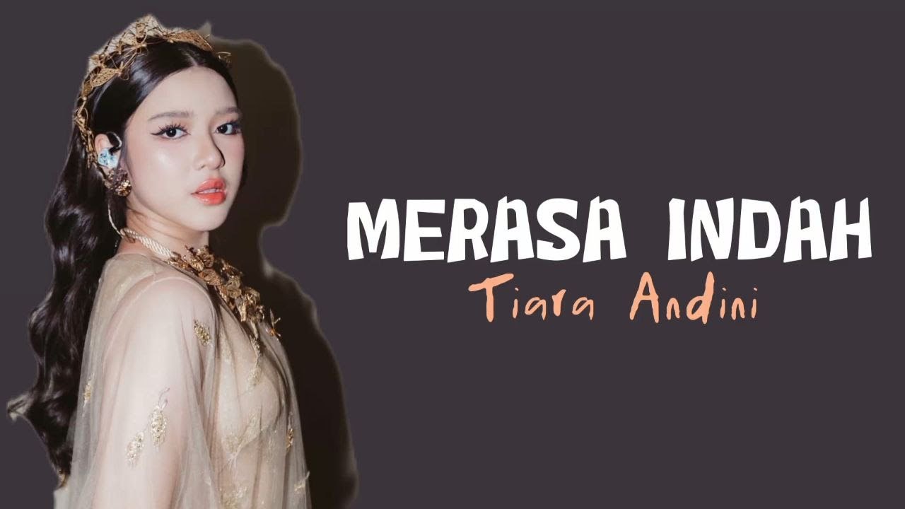 Merasa Indah - Tiara Andini - Lirik Lagu - YouTube