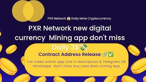 PXR Network | PXR is a new digital currency 💸Mine app |🔗 Contract Address Release ✅