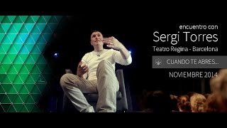 SERGI TORRES  'Cuando te abres...'  Barcelona, Teatro Regina  Noviembre 2014