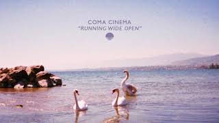 Video thumbnail of "Coma Cinema - "Running Wide Open" (Official Audio)"