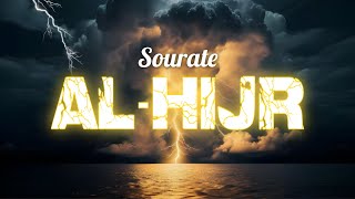 Souratecoran Al-Hijr سورة الحجر - Magnifique Récitation Qui Apaise Le Cœur Et Qui Protège Du Mal