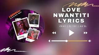 Ckay - Love Nwantiti (Lyrics) ft Joeboy & Kuami Eugene [ah ah ah]