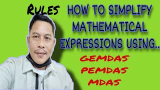 SIMPLIFYING MATHEMATICAL EXPRESSIONS USING MDAS,GEMDAS,&PEMDAS