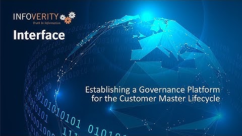 Governance and Customer Master Data — Insights with Infoverity & Interface Using Informatica