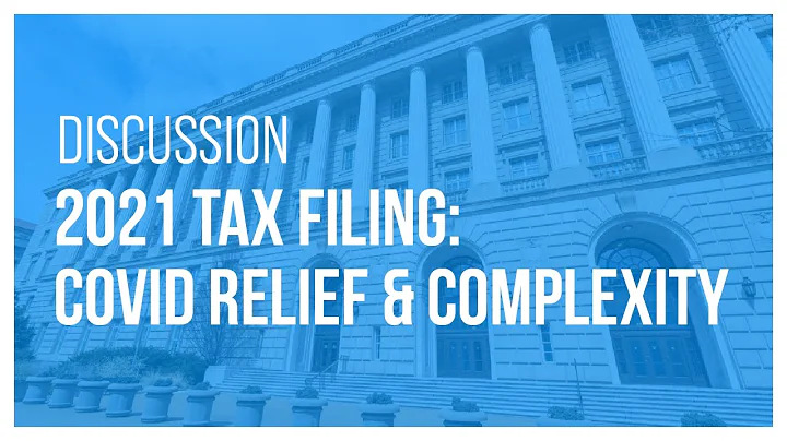 2021 Tax Filing Season: Relief Legislation and Complexity