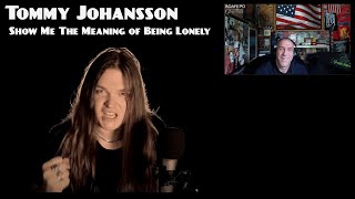 Video thumbnail of "Tommy Johansson - Show Me The Meaning of Being Lonely - Reaction with Rollen"