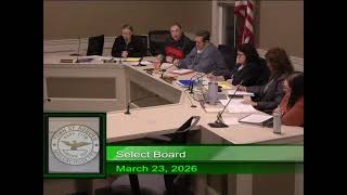 Select Board - March 23, 2026
