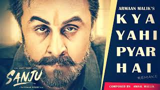 Video voorbeeld van "Kya Yahi Pyar Hai by Armaan Malik (Sanju Movie Songs 2018) I Remake"