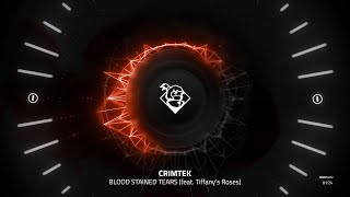 CRIMTEK - BLOOD STAINED TEARS (feat. Tiffany's Roses)