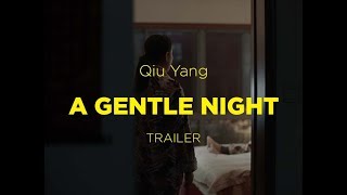 Competição Internacional 2018 | Trailer | A Gentle Night | Qiu Yang