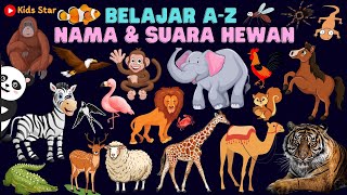 BELAJAR NAMA DAN SUARA BINATANG HEWAN A-Z DALAM BAHASA INDONESIA & BAHASA INGGRIS | LEARNING ANIMALS