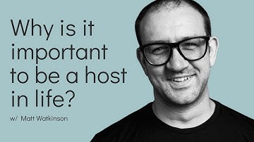 Why is it important to be a host in life?
