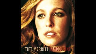 Vignette de la vidéo "Tift Merritt -  Wait It Out"