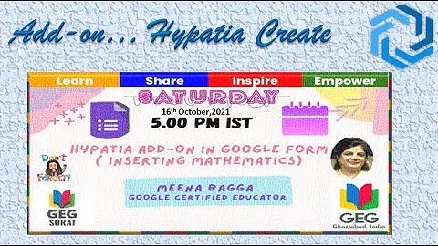 Hypatia add on - In Google Form - Learn & Share - GEG Ghaziabad and Surat
