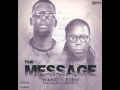 Wan-O ft Edem - The Message (Audio)