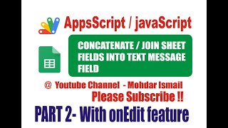 APPS SCRIPT CONCATENATE COLUMN WITH AN "onEdit" FEATURES - PART 2