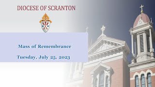Mass of Remembrance       7-25-23