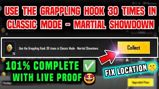 USE THE GRAPPLING HOOK 30 TIMES IN CLASSIC MODE - MARTIAL SHOWDOWN 🔥 M19 WEEK 1 MISSION PUBG