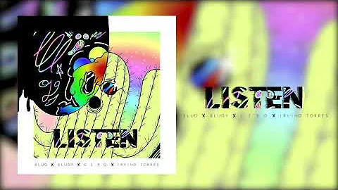 Listen - C e r o x Blug x Blugy Ft. Irving Torres