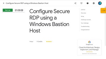 Configure Secure RDP using a Windows Bastion Host | Qwiklabs GSP303