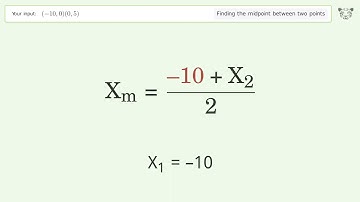 Find the midpoint between two points p1 (-10,0) and p2 (0,5): Step-by-Step Video Solution