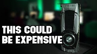 The GTX 1180 is Rumored to Cost $1000 at Launch