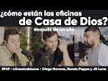 EP50 - Las oficinas de Casa de Dios - Después de un año #cOrazódeLuna - Juan Diego Luna