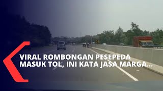 Viral Rombongan Pesepeda Nekat Masuk Tol Jagorawi, Jasa Marga Sebut akan Diberi Sanksi Hukum!