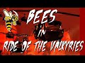 Bees in ride of the valkyries  ritt der walkren