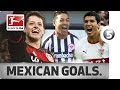 Los 5 Mejores Goles Mexicanos en la Bundesliga - Chicharito, Fabian and More…