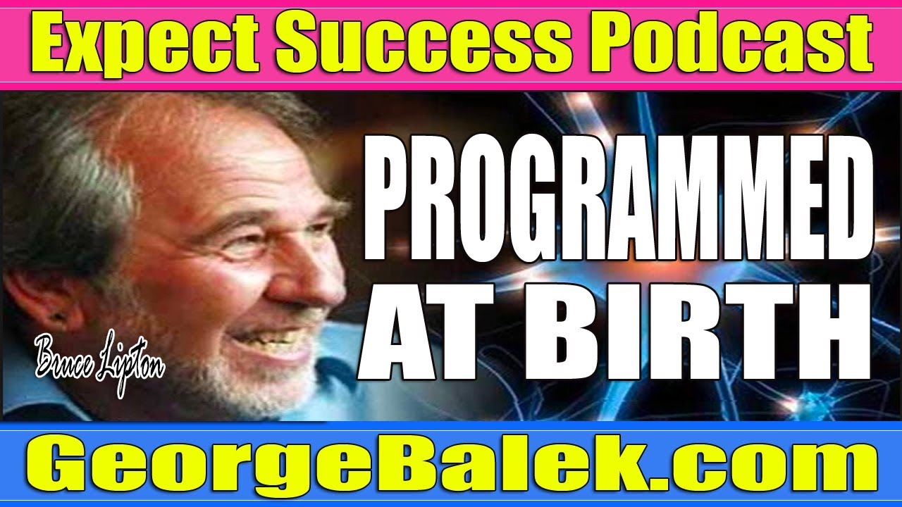 Dr Bruce Lipton - How We Are All PROGRAMMED at Birth!