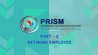 PRISM| RETIRING EMPLOYEE | PART 2|