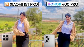 Xiaomi 15T Pro Vs Honor 400 Pro Camera Test &amp; Comparison 