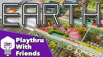 Earth - Playthrough with Friends