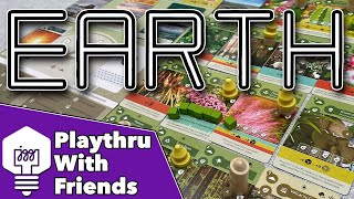 Earth - Playthrough with Friends