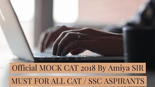 Official MOCK CAT 2018  Solved By Amiya Sir: MUST FOR ALL CAT : SSC ASPIRANTS