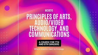 Principles of Arts, Audio/Video Technology, and Communications