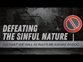 Defeating The Sinful Nature | Pastor Alfredo Festin