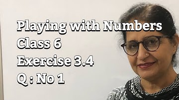 Class 6 - Maths/ Chapter 3/ Ex 3.4/Q : No 1# Playing with Numbers
