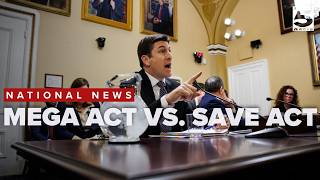 MEGA Act vs  SAVE Act, the latest push for stricter voting rules