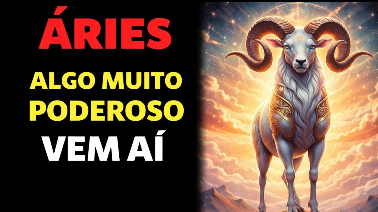 ÁRIES: Algo Muito Poderoso Está Chegando Agora – Previsão Que Vai Mudar Tudo