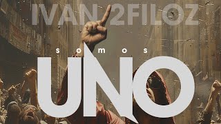 Nuevo 2024- Ivan 2Filoz - Somos Uno -