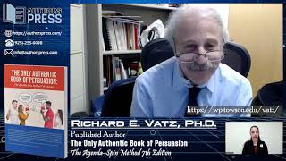 Featured Author | Virtual Interview | Richard E. Vatz | The Only Authentic Book of Persuasion
