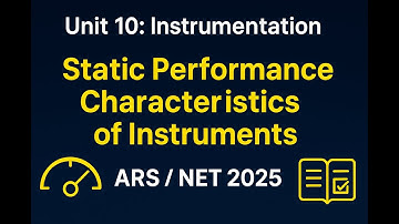 Instrumentation Unit 10 Explained | Static Performance Characteristics of Instruments | ARS NET 2025