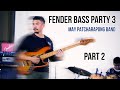 #FenderBassParty3  Part 2 ( May Patcharapong Band ) Pattini