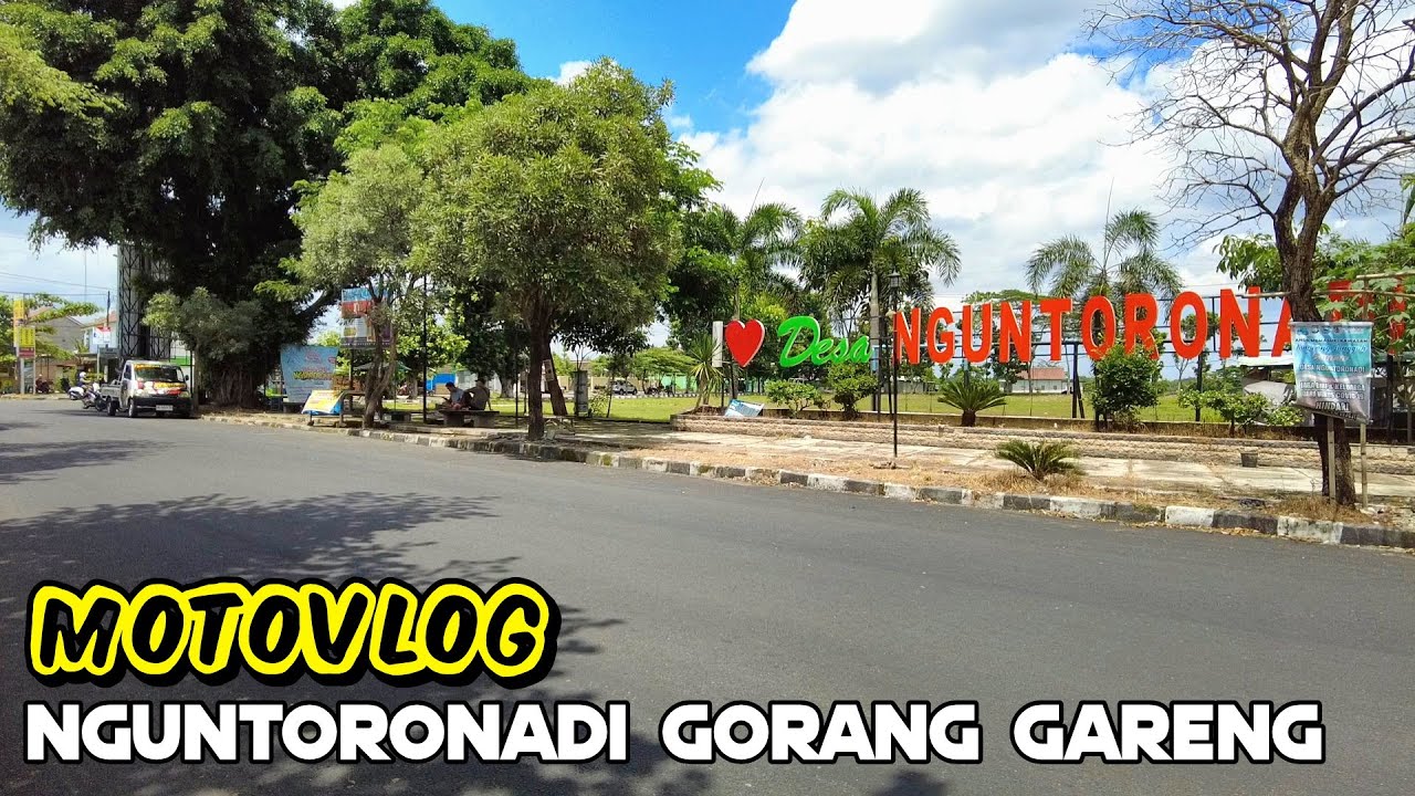 DARI DESA NGUNTORONADI MENUJU GORANG GARENG KAWEDANAN