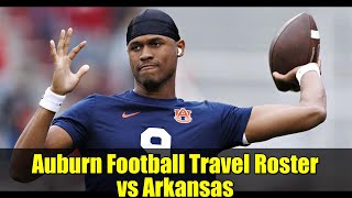 Auburn Football Travel Roster vs Arkansas | SEC Road Trip Preview & Key Players